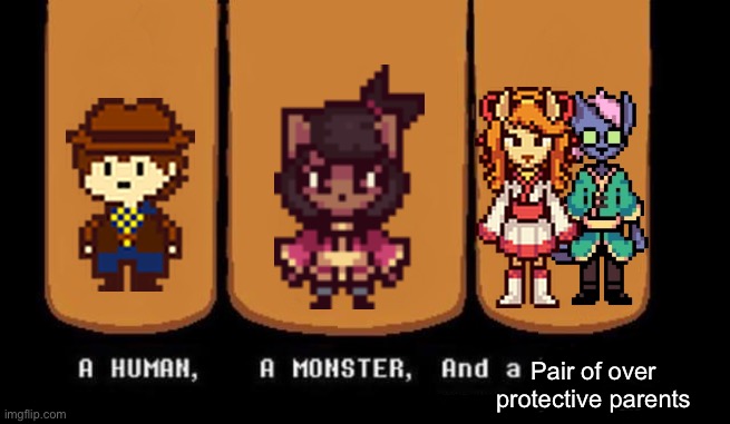 Deltarune Yellow | Pair of over protective parents | image tagged in three heroes,undertale yellow,undertale | made w/ Imgflip meme maker