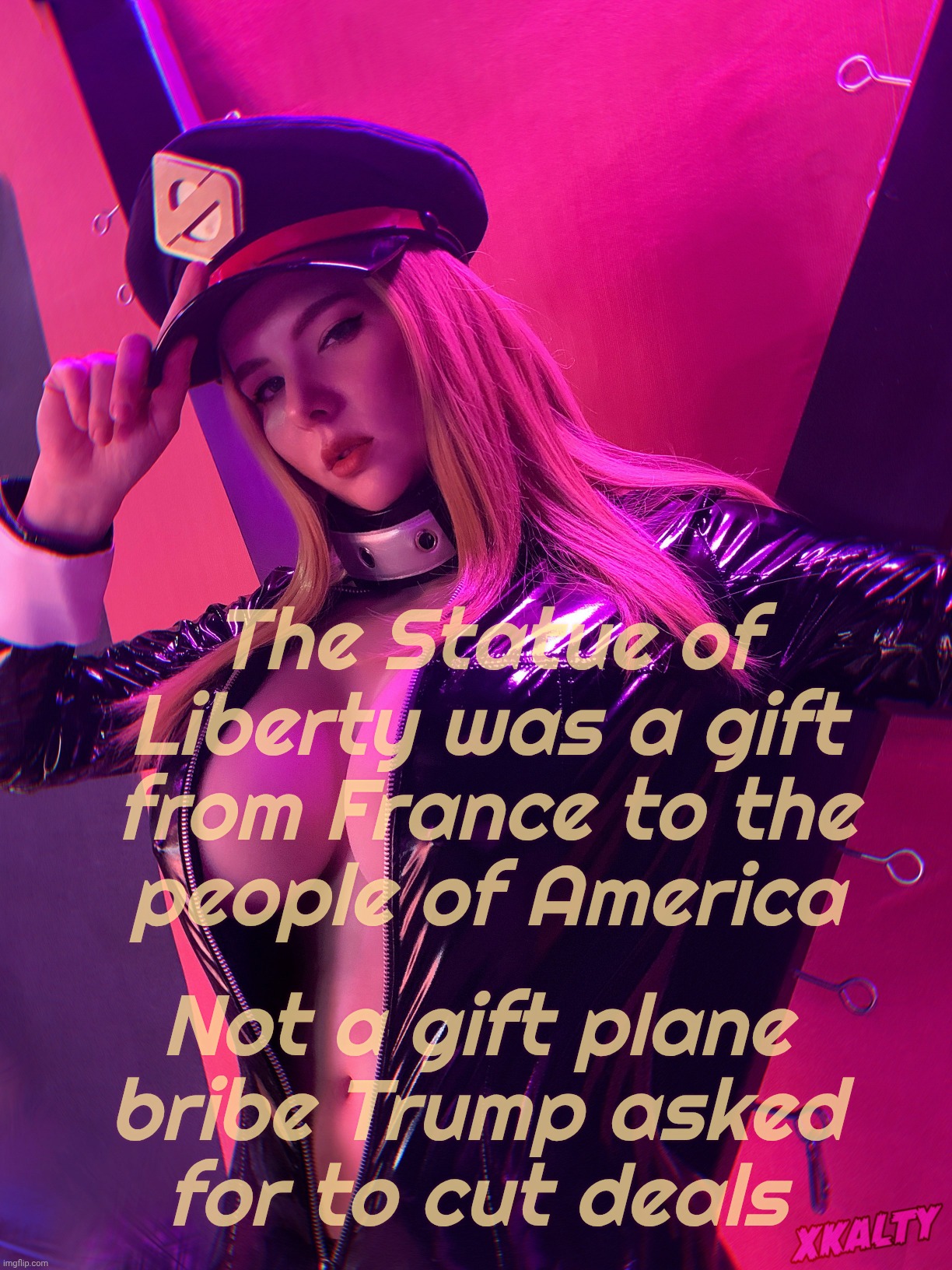 Xkalty | The Statue of Liberty was a gift from France to the
people of America Not a gift plane bribe Trump asked
for to cut deals | image tagged in xkalty | made w/ Imgflip meme maker