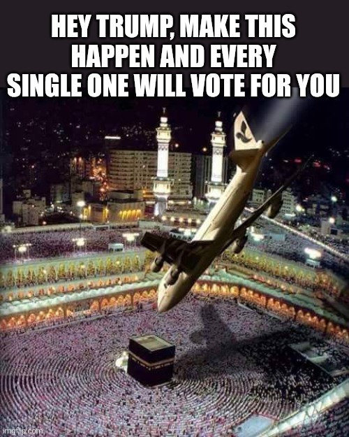 payback time | HEY TRUMP, MAKE THIS HAPPEN AND EVERY SINGLE ONE WILL VOTE FOR YOU | image tagged in america strikes back,make america great again,trump,politics | made w/ Imgflip meme maker