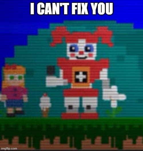 Elizabeth death | I CAN'T FIX YOU | image tagged in elizabeth death | made w/ Imgflip meme maker