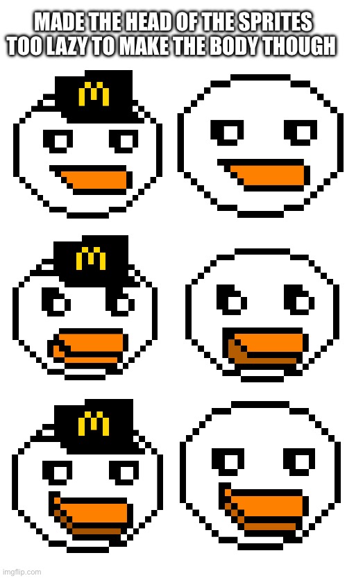 I’ll make the body later | MADE THE HEAD OF THE SPRITES TOO LAZY TO MAKE THE BODY THOUGH | image tagged in oc | made w/ Imgflip meme maker