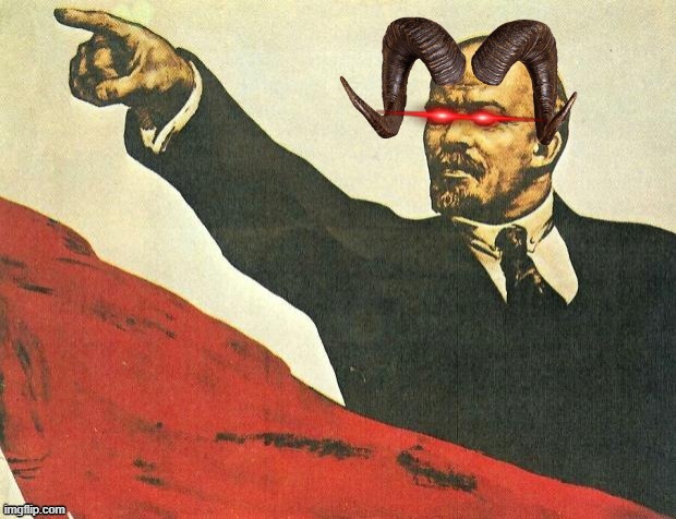image tagged in you're a communist,devil,communism | made w/ Imgflip meme maker