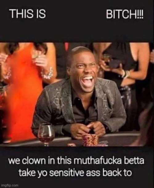 We clown in this mf | image tagged in we clown in this mf | made w/ Imgflip meme maker