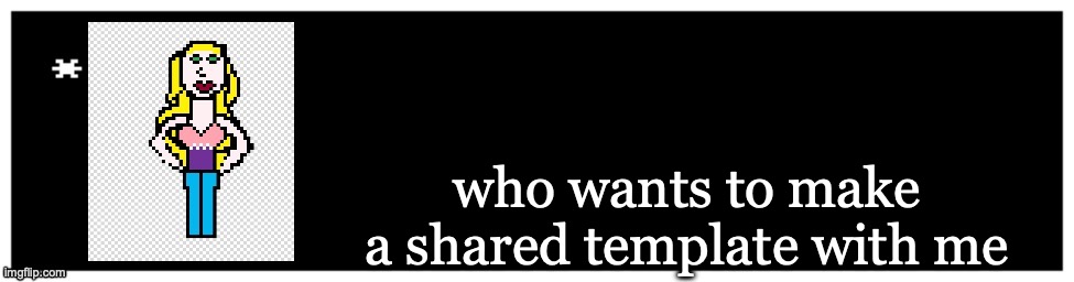 Viviella textbox | who wants to make a shared template with me | image tagged in viviella textbox | made w/ Imgflip meme maker