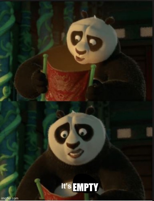Its Blank | EMPTY | image tagged in its blank | made w/ Imgflip meme maker