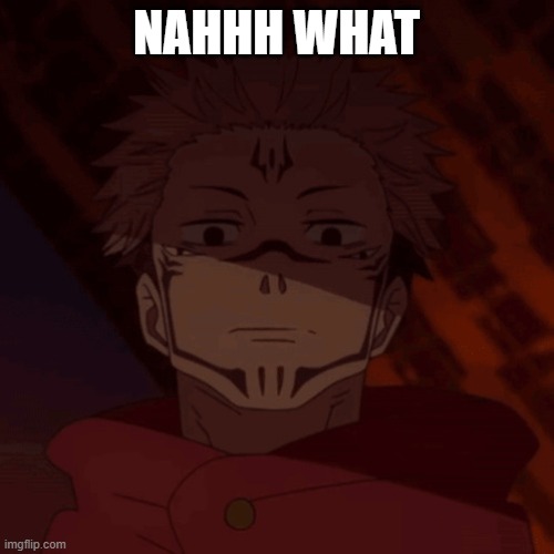 Ghost, when I catch you ghost. | NAHHH WHAT | image tagged in ghost when i catch you ghost | made w/ Imgflip meme maker