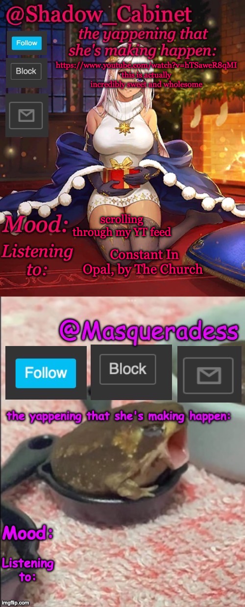 Shadow_Cabinet and Masq shared temp | https://www.youtube.com/watch?v=hTSaweR8qMI this is actually incredibly sweet and wholesome; scrolling through my YT feed; Constant In Opal, by The Church | image tagged in shadow_cabinet and masq shared temp | made w/ Imgflip meme maker
