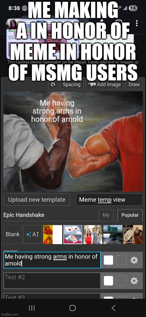 Meta | ME MAKING A IN HONOR OF MEME IN HONOR OF MSMG USERS | image tagged in meta,meatmemes | made w/ Imgflip meme maker