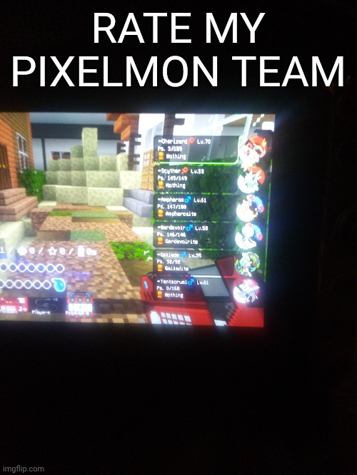 RATE MY PIXELMON TEAM | made w/ Imgflip meme maker