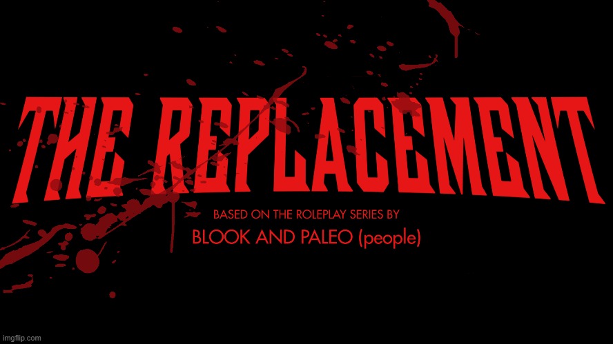 The Replacement title card.mp3 | made w/ Imgflip meme maker