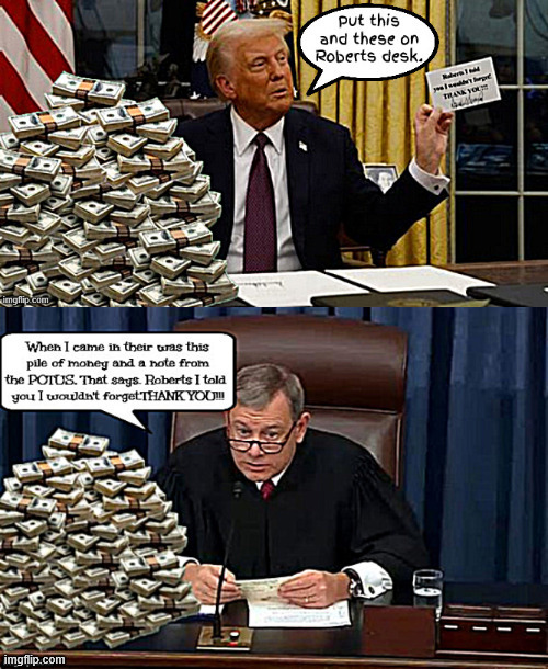 Trump is passing lot's of notes | image tagged in trump is passing lot's of notes,scotus ends democracy,scotus screwed us again,maga money,loyalty to trump,death threats | made w/ Imgflip meme maker