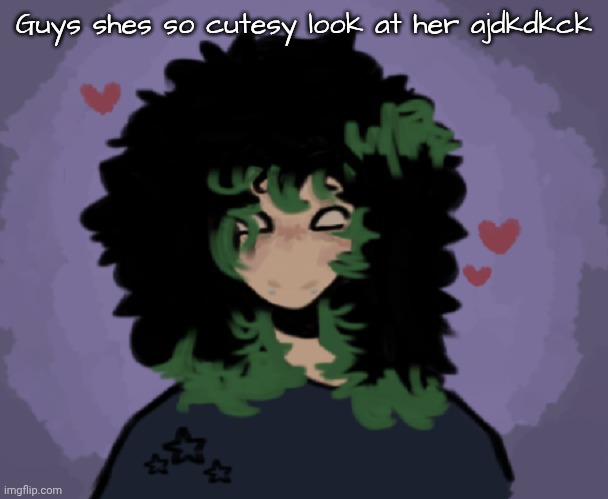 I love this style for my oc so much | Guys shes so cutesy look at her ajdkdkck | made w/ Imgflip meme maker