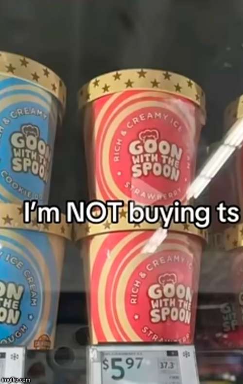 my mouth be watering | image tagged in ice cream,goon with a spoon,funny | made w/ Imgflip meme maker