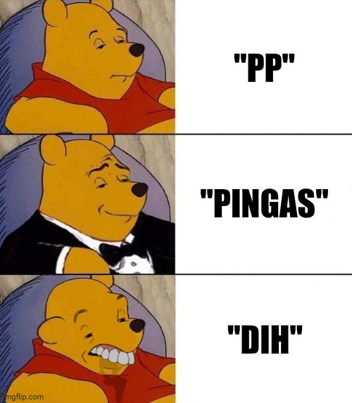 Titles | "PP"; "PINGAS"; "DIH" | image tagged in best better blurst | made w/ Imgflip meme maker