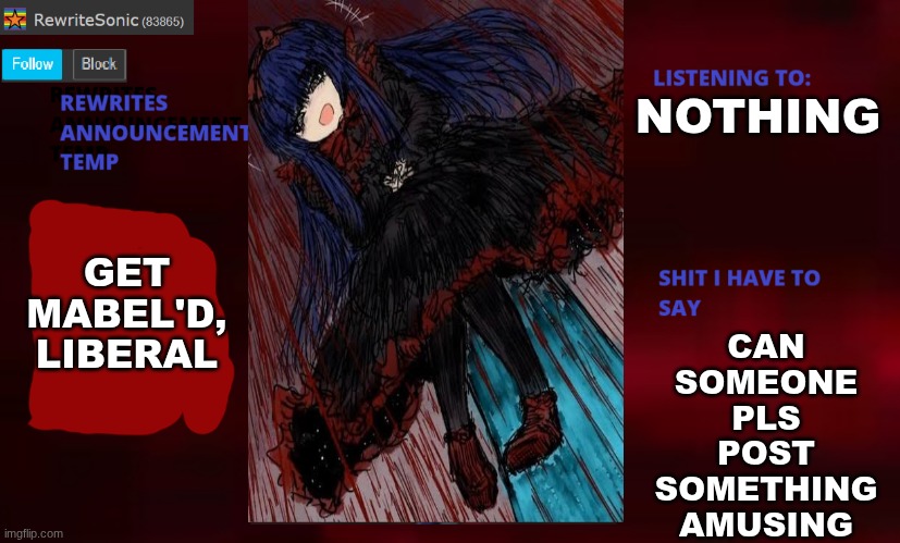 Rewrite annoucement temp | CAN SOMEONE PLS POST SOMETHING AMUSING; NOTHING; GET MABEL'D, LIBERAL | image tagged in rewrite annoucement temp,mabel,black souls | made w/ Imgflip meme maker