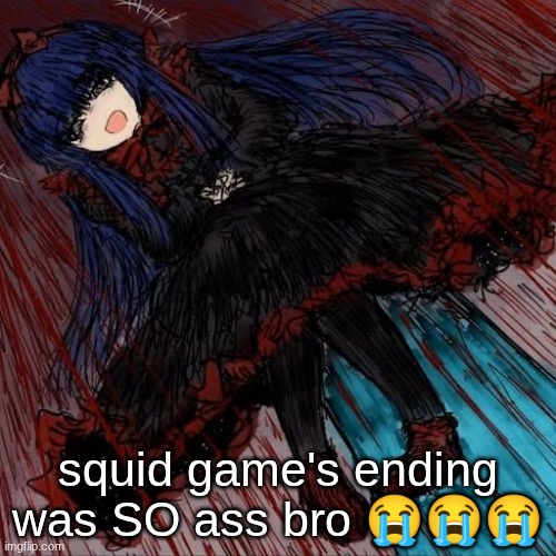 gi-hun dies | squid game's ending was SO ass bro 😭😭😭 | image tagged in mabel,spoilers,spoiler alert,squid game,trash ending | made w/ Imgflip meme maker