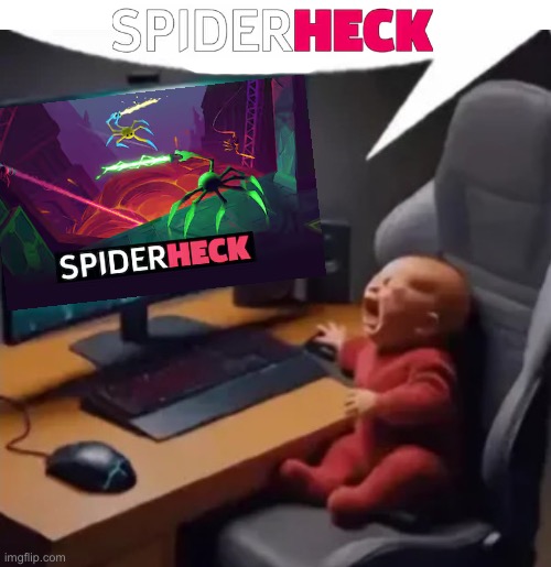 SpiderHeck | image tagged in anogos | made w/ Imgflip meme maker