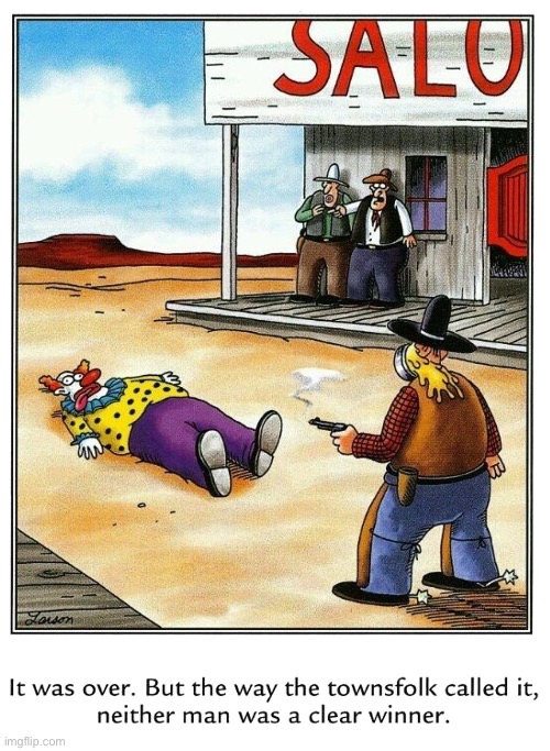 The Far Side | image tagged in comics,the far side,old west,cowboy vs clown,showdown | made w/ Imgflip meme maker
