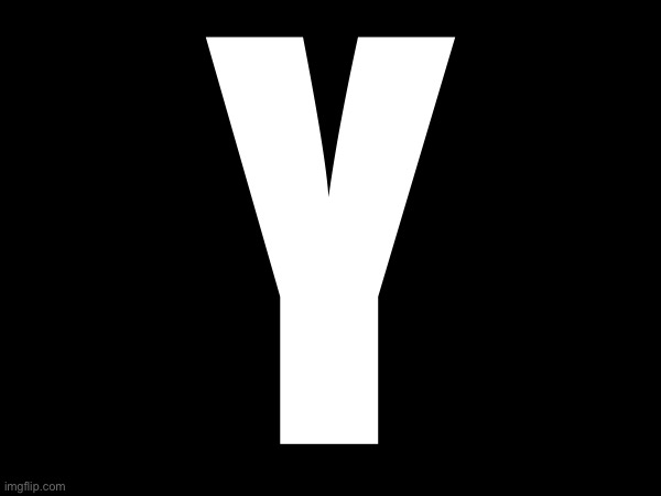 Y; HTTPS://IMGFLIP.COM/GIF/9YSGIS | made w/ Imgflip meme maker