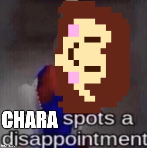 I'm not dead | image tagged in chara spots a disappointment | made w/ Imgflip meme maker