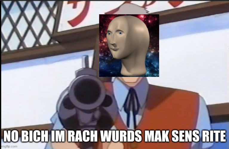 Pokemon old man with gun | NO BICH IM RACH WURDS MAK SENS RITE | image tagged in pokemon old man with gun | made w/ Imgflip meme maker