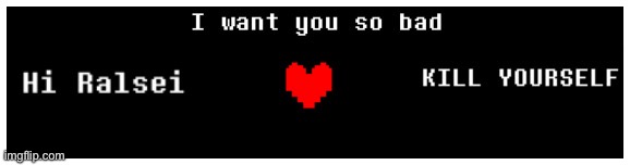 Literally any time you’re given the choice to talk to Ralsei | made w/ Imgflip meme maker