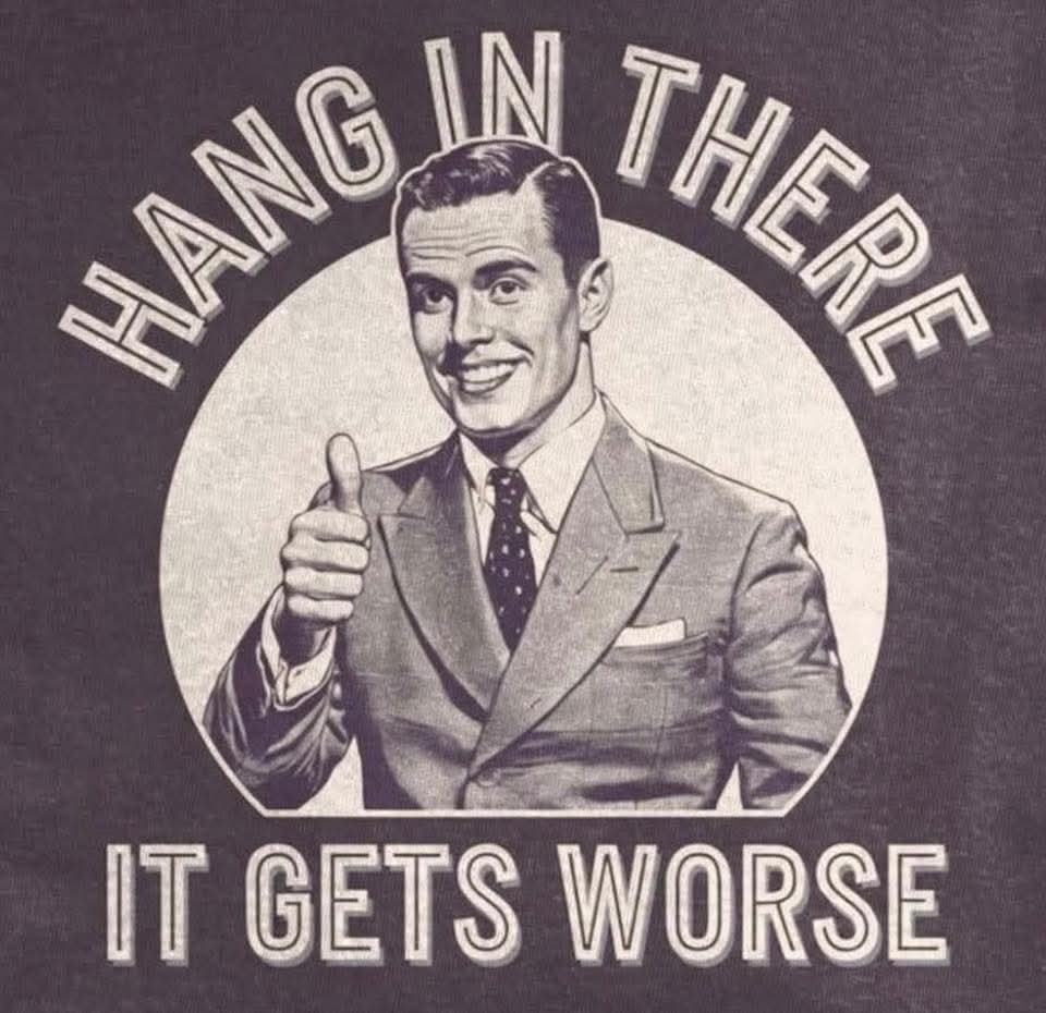 Retro Man it gets worse Blank Meme Template
