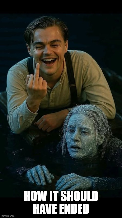 Titanic | HOW IT SHOULD HAVE ENDED | image tagged in how it should have ended | made w/ Imgflip meme maker