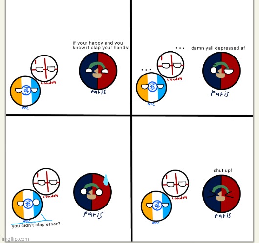 Paris be like- (self drawn meme) | made w/ Imgflip meme maker
