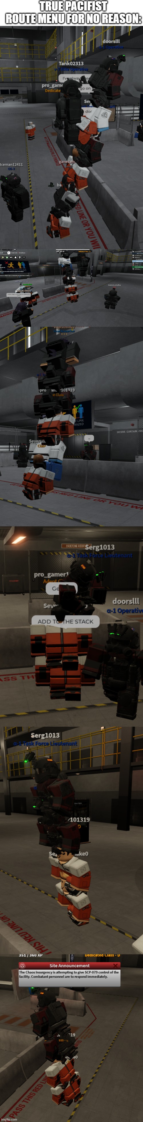 screenshots taken in SCP: Roleplay! on roblox | TRUE PACIFIST ROUTE MENU FOR NO REASON: | image tagged in blank white template | made w/ Imgflip meme maker