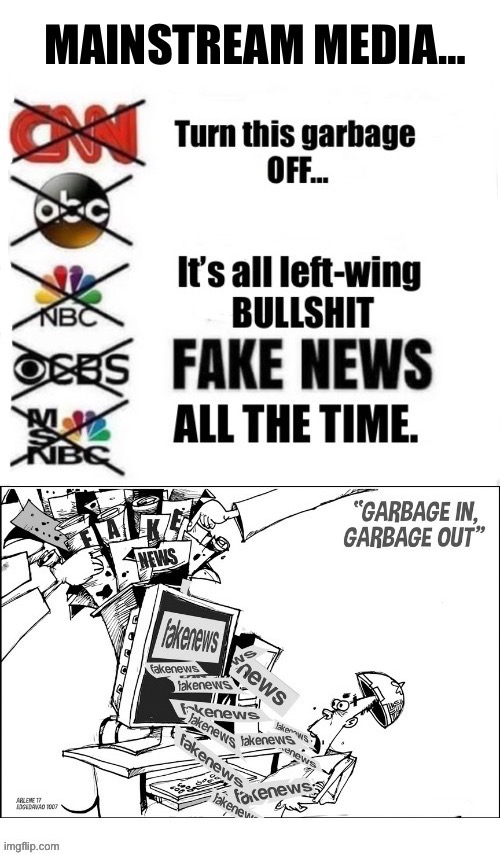 image tagged in political meme,mainstream media,fake news,garbage | made w/ Imgflip meme maker