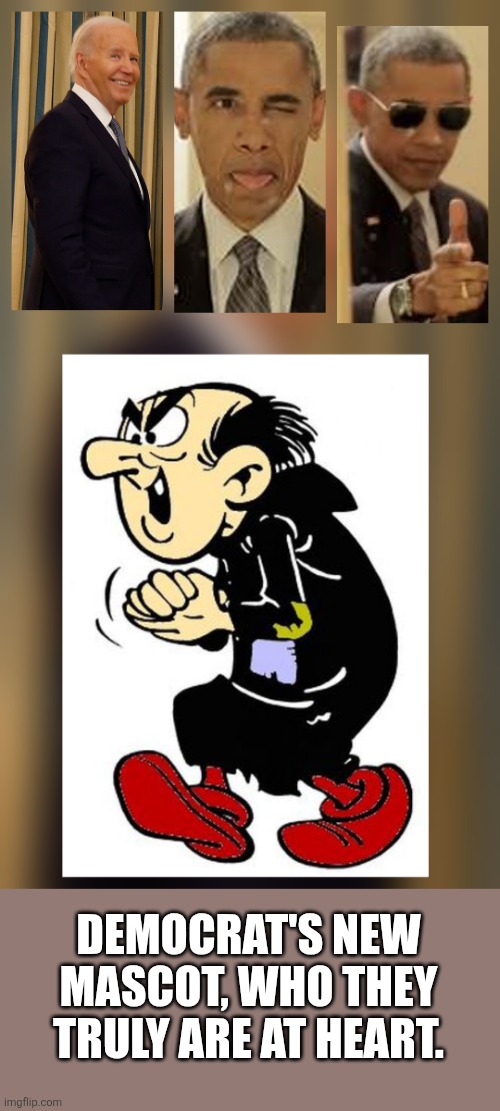 Political | DEMOCRAT'S NEW MASCOT, WHO THEY TRULY ARE AT HEART. | image tagged in memes,political meme | made w/ Imgflip meme maker