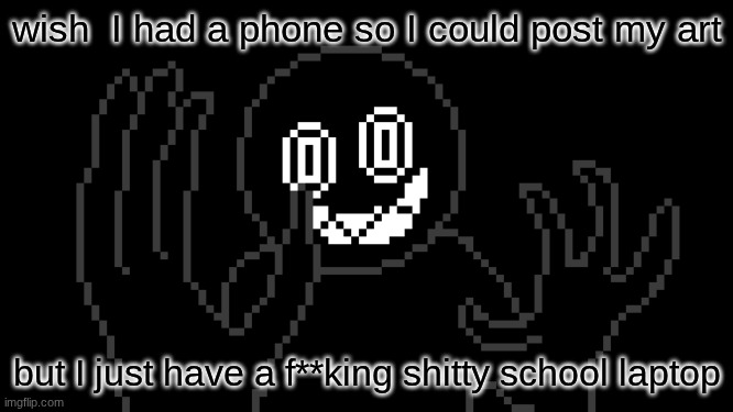 MR THING!!! | wish  I had a phone so I could post my art; but I just have a f**king shitty school laptop | image tagged in mr thing | made w/ Imgflip meme maker