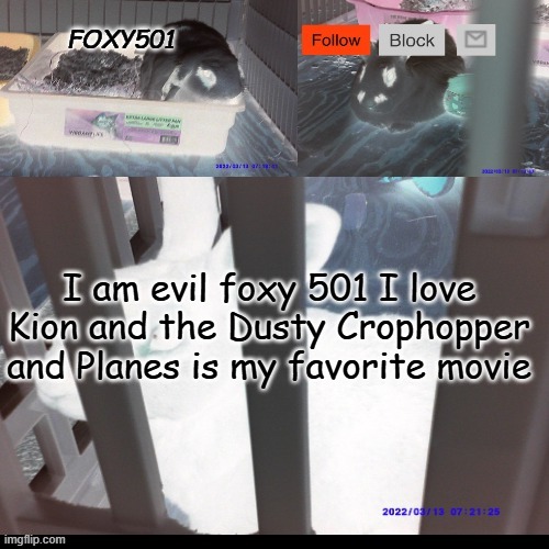 evil Foxy501 announcement template | I am evil foxy 501 I love Kion and the Dusty Crophopper and Planes is my favorite movie | image tagged in evil foxy501 announcement template | made w/ Imgflip meme maker