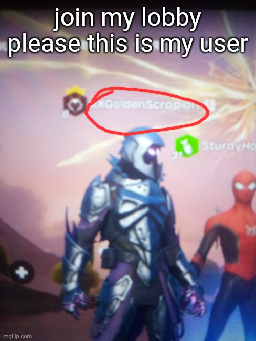 join my lobby please this is my user | made w/ Imgflip meme maker