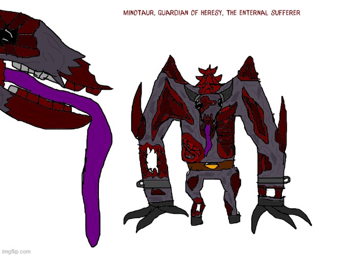 MINOTAUR, THE GUARDIAN OF HERESY. THE TORTURED ONE. (lore in comments) | made w/ Imgflip meme maker