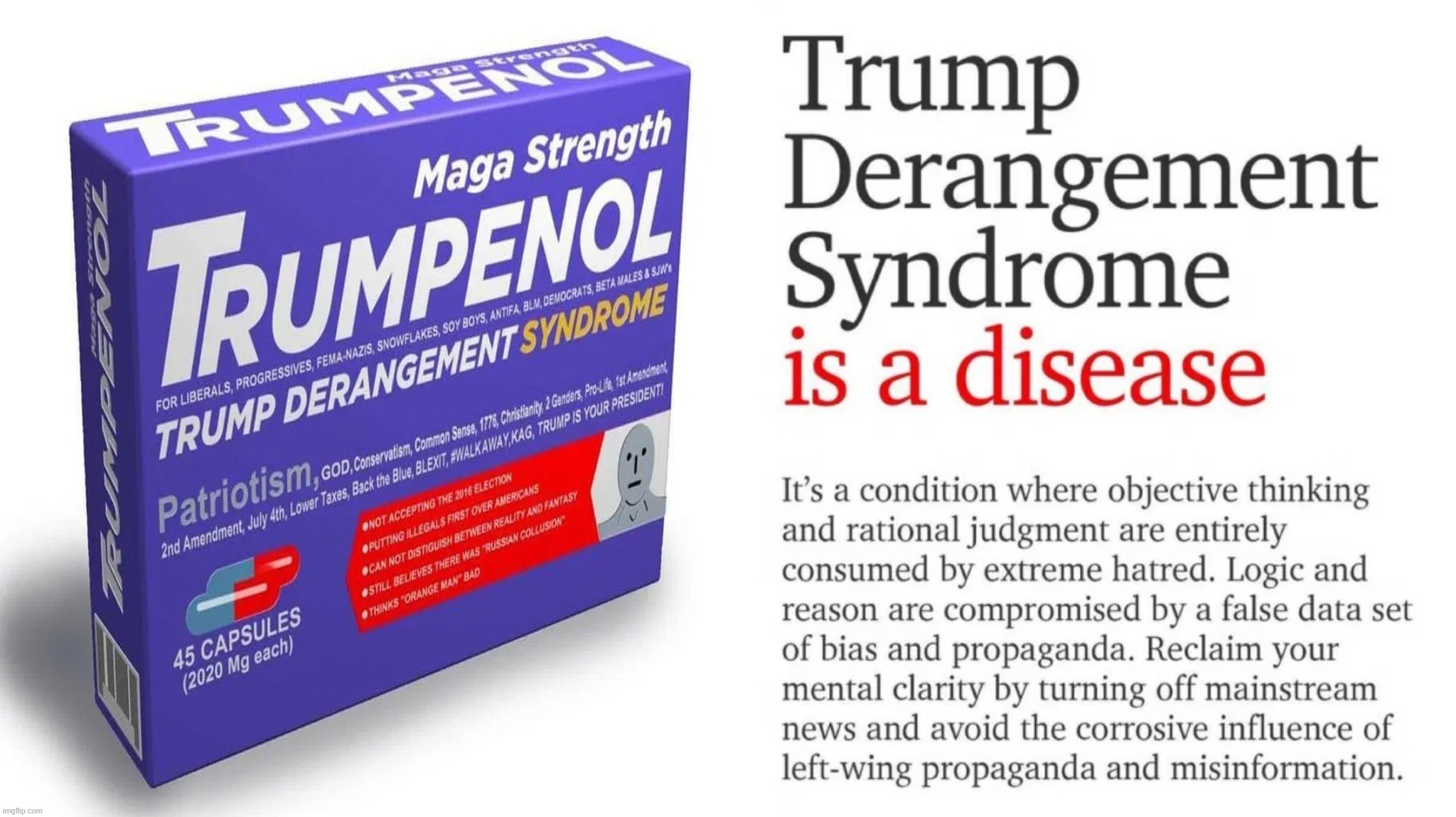 Got TDS? Try MAGA Strength Trumpenol! | image tagged in tds,trump derangement syndrome,trumpenol,donald trump approves,sjw triggered,triggered liberal | made w/ Imgflip meme maker