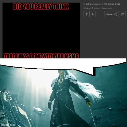 "I will never be a memory" soundin ass | made w/ Imgflip meme maker