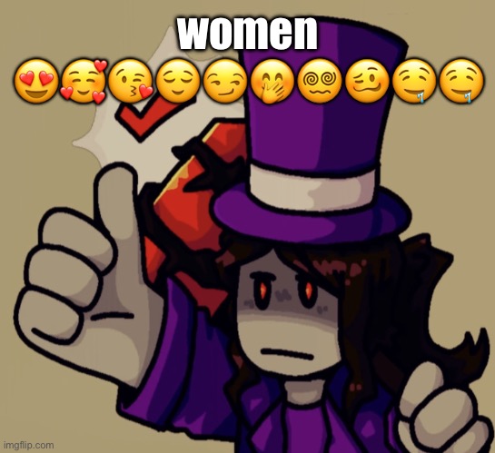 Mach | women 😍🥰😘😌😏🤭😵‍💫🥴🤤🤤 | image tagged in mach | made w/ Imgflip meme maker