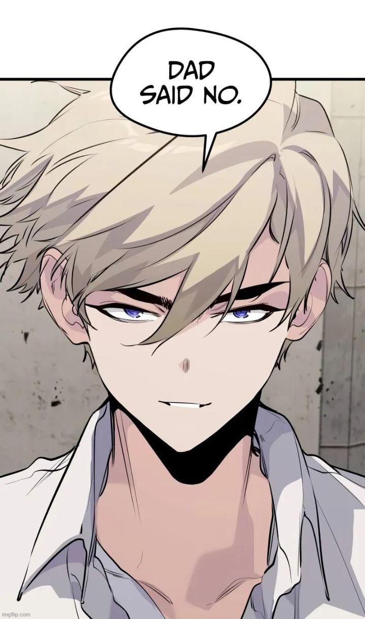dad said no | image tagged in manhwa,funny,no | made w/ Imgflip meme maker