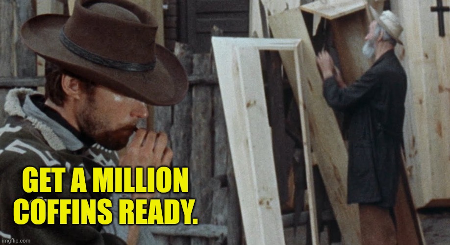 GET A MILLION
COFFINS READY. | made w/ Imgflip meme maker