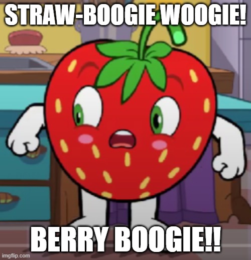 Berry Boogie | STRAW-BOOGIE WOOGIE! BERRY BOOGIE!! | image tagged in berry boo,boogie,strawberry,pinata smashlings | made w/ Imgflip meme maker