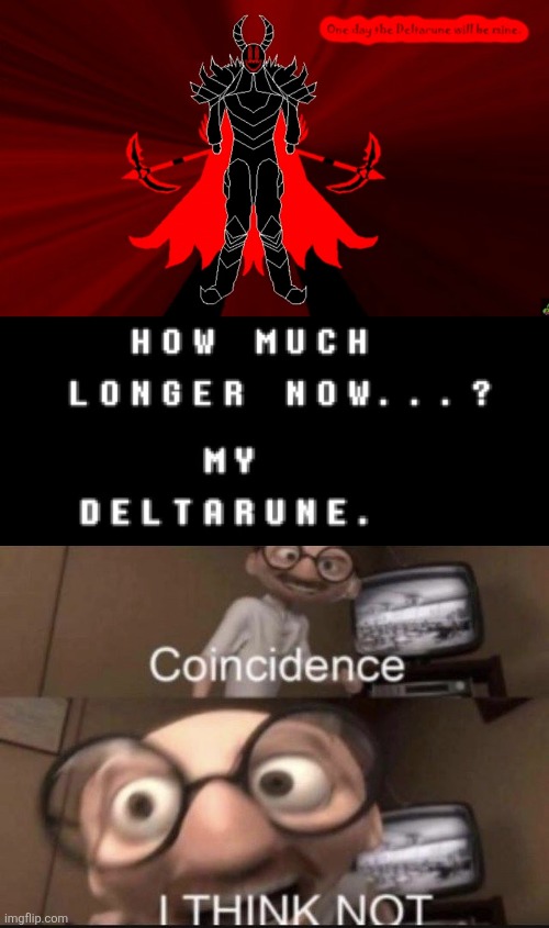 he gonna steal the deltarune from ding gaster | image tagged in one day the deltarune will be mine,coincidence i think not | made w/ Imgflip meme maker