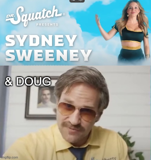 earworms mash-up | & DOUG | image tagged in earworm,sydney,liberty mutual,doug | made w/ Imgflip meme maker