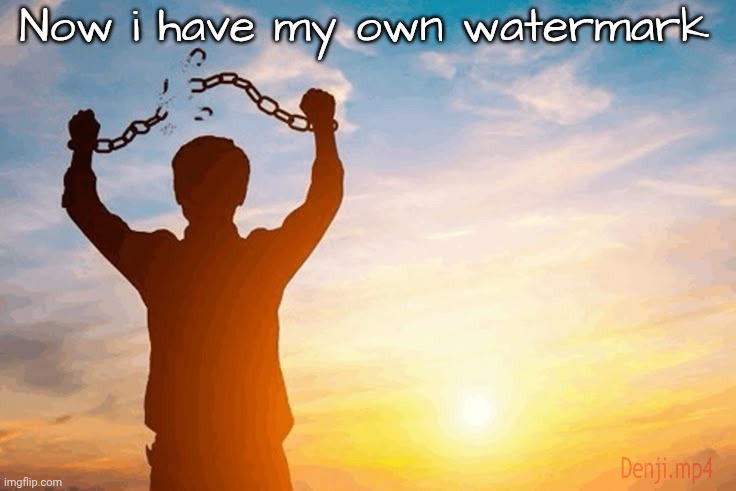Look at the bottom right side | Now i have my own watermark | image tagged in man breaking handcuffs | made w/ Imgflip meme maker