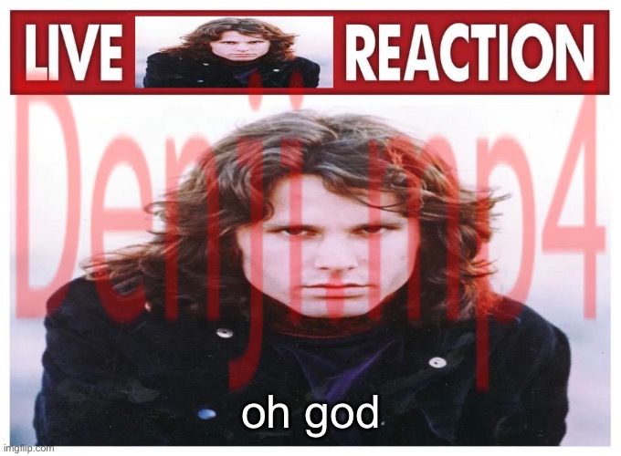oh god | made w/ Imgflip meme maker