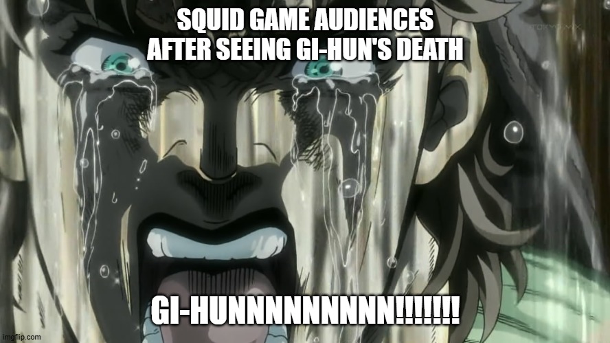 noooo player 456 noooo | SQUID GAME AUDIENCES AFTER SEEING GI-HUN'S DEATH; GI-HUNNNNNNNNN!!!!!!! | image tagged in shiza | made w/ Imgflip meme maker