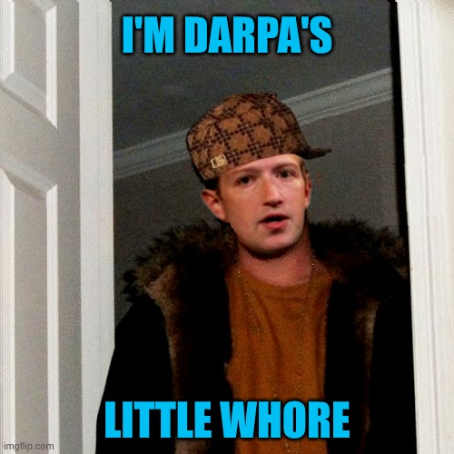 Scumbag Lizardburg | I'M DARPA'S; LITTLE WHORE | image tagged in scumbag markie z,shapeshifting lizard,darpa,whore,facebook,meta | made w/ Imgflip meme maker