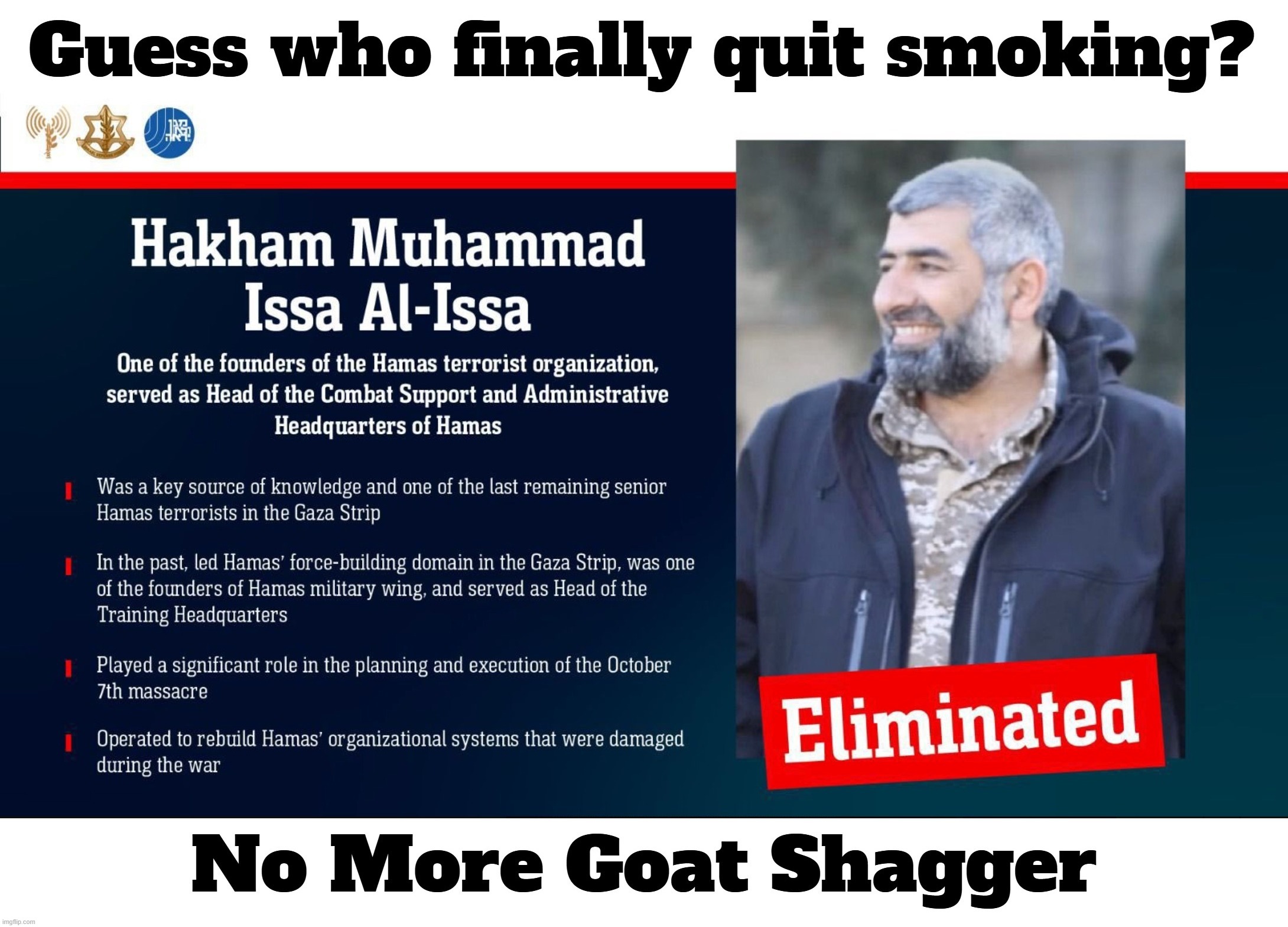 Guess who finally quit smoking? Aloha Snackbar! | image tagged in achmed the dead terrorist,no more,radical islam,i see dead people,dead man walking,contemplating suicide guy | made w/ Imgflip meme maker