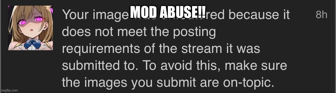 MOD ABUSE!! | made w/ Imgflip meme maker